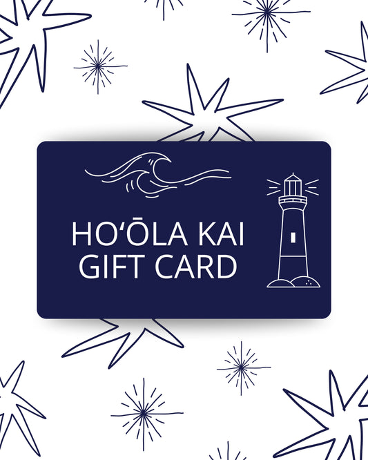 Hoʻōla Kai Digital Gift Card